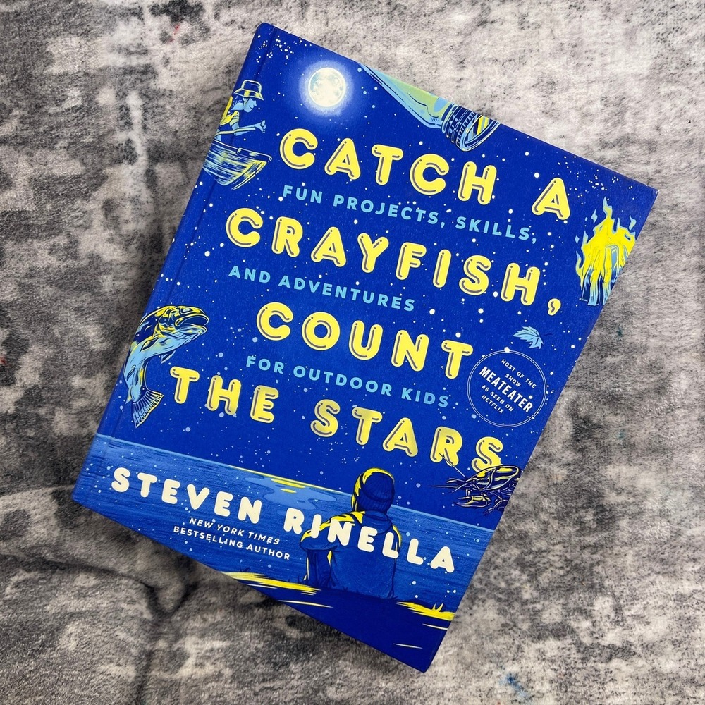 Steven Rinella Catch a Crayfish Count the Stars Kids Outdoor Activity Book